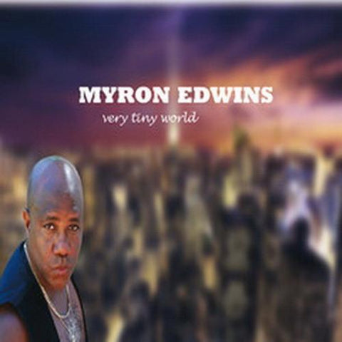 Myron Edwins - Very Tiny World - T25CL
